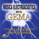 Música Electroacústica en el GEMA 2000